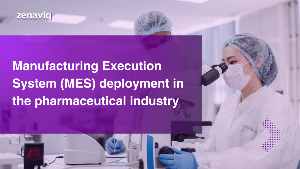 Manufacturing Execution System deployment in the pharmaceutical industry - Zenaviq
